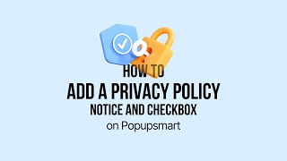 Full How to Add a Privacy Policy Checkbox to a Popup Guide