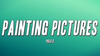 Polo G - Painting Pictures (Lyrics)