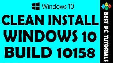 Windows 10 Build 10158-Clean Install