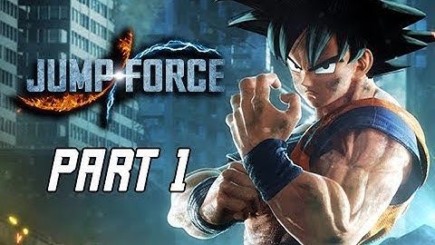 JUMP FORCE Gameplay Walkthrough Part 1 - Intro & Prologue (Let