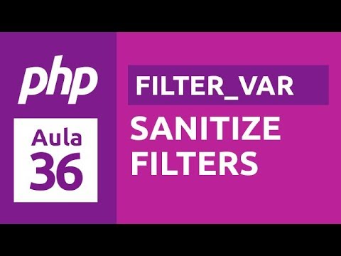 Curso de PHP 7 - Aula 36 - Sanitização (Sanitize Filters)
