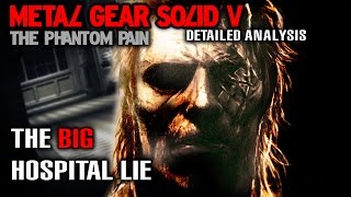 MGS5 Detailed Analysis - The BIG Hospital Lie | Proof That All Is Not As It Seems?!