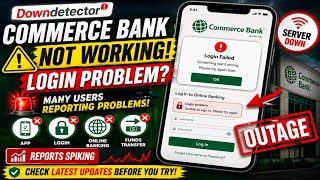 Commerce Bank Login Problem App & Website Not Working Today (Server Down) | Commerce Bank