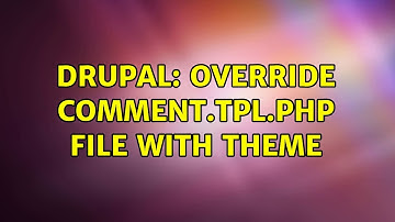 Drupal: Override comment.tpl.php file with theme