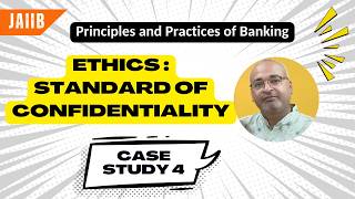 Celebrity JAIIB PPB - Ethics : Standard of Confidentiality - Case Study 4 Net Worth