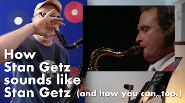 How to sound like Stan Getz