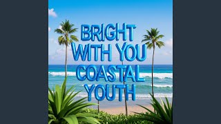 BRIGHT WITH YOU