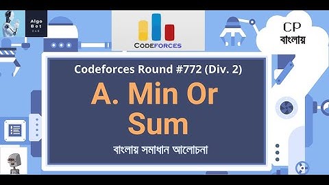 A. Min Or Sum || Codeforces Round #772 (Div. 2) || বাংলায় সমাধান আলোচনা ||