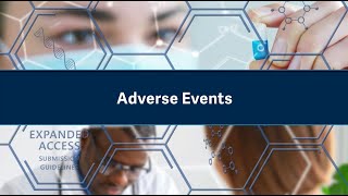 Adverse Events and Safety Reporting - Single Patient Expanded Access