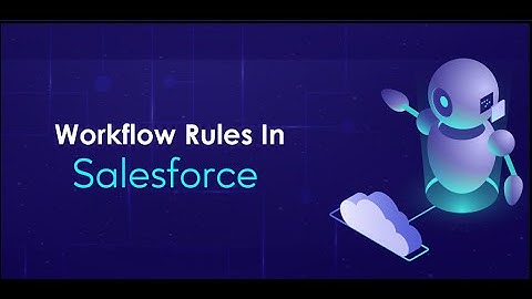 Salesforce workflow rules ! Admin Workflows Rules ! Actions