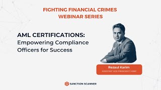 Fighting Financial Crimes Webinar Series-AML Certifications #3