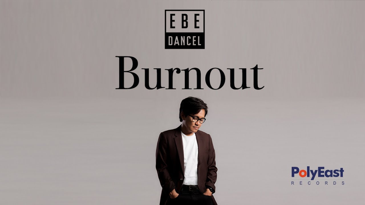 Ebe Dancel - Burnout - (Official Lyric Video) Ebe Dancel - Burnout - (Official Lyric Video)