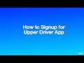 How to Signup for Upper Driver App?