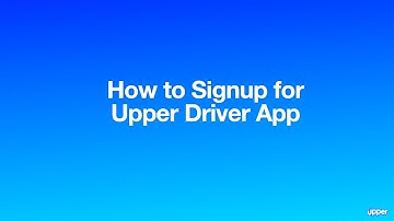 How to Signup for Upper Driver App?