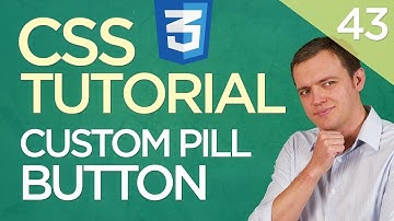 CSS3 Tutorial for Beginners: 43 Creating Custom CSS Pill Buttons