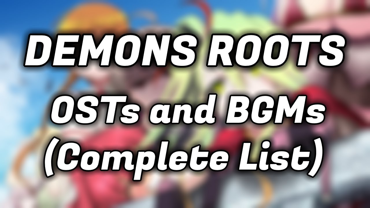Demons Roots OSTs and BGMs (Complete List) - YouTube