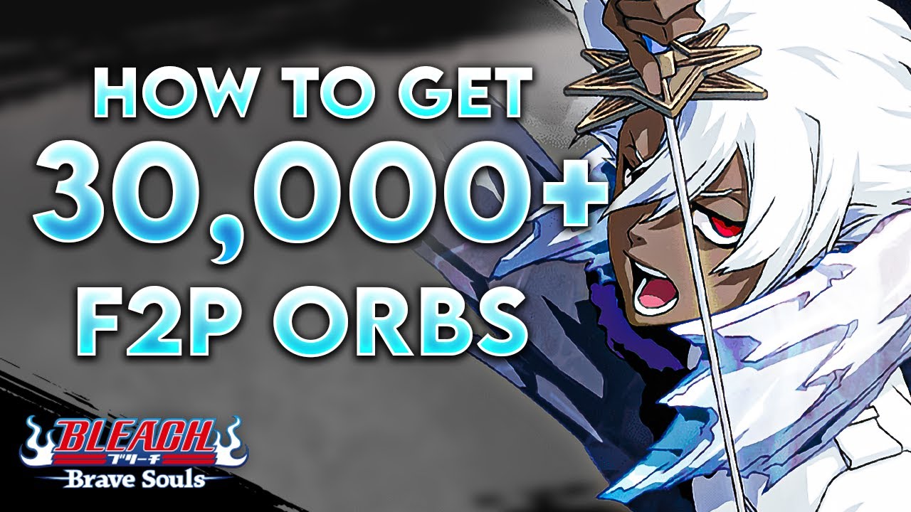 BLEACH Brave Souls - 3D Action - Orbs Farming Tips - Steam Lists