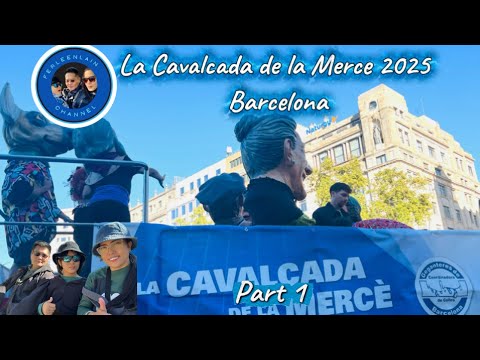 🇪🇸 La Cavalcada de la Mercè 2025 Barcelona ❤️Part 1 || Ferleen Members and Friends Thank you