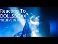 Reacting To - DOLL$BOXX &quot;BELIEVE IN LOVE&quot;