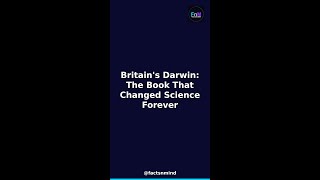 Britain's Darwin: The Book That Changed Science Forever