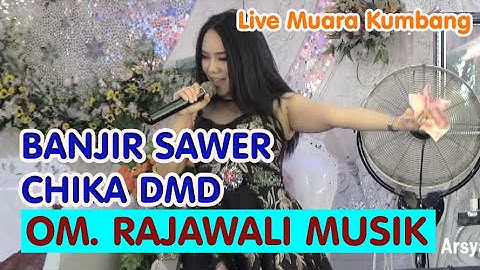 BANJIR SAWER - CHIKA DMD -  RAJAWALI MUSIK PALEMBANG LIVE DESA MUARA KUMBANG OGAN ILIR
