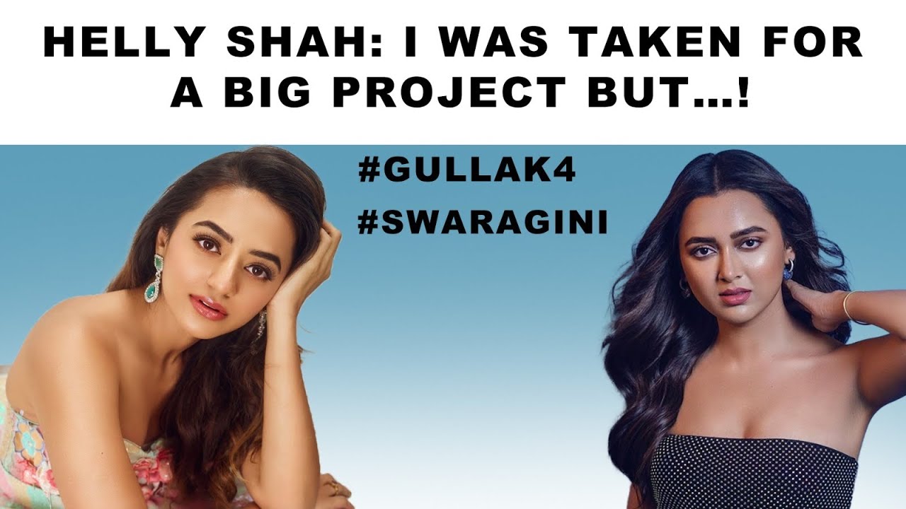 Helly Shah Pours Her Heart Out On Tejasswi Prakash , Life After Swaragini & Gullak 4!