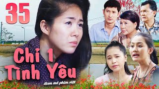 Phim Tình Cảm Miền Tây Việt Nam - CHỈ MỘT TÌNH YÊU Tập 35 - Phim Việt Nam Hay Nhất  Phim Miền Tây