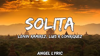 Lenin Ramírez x Luis R conriquez - Solita [LETRAS]