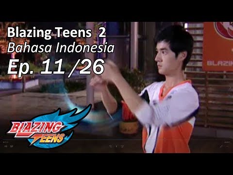 Blazing Teens 2 Ep 11 26 Bahasa Indonesia