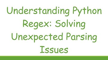 Understanding Python Regex: Solving Unexpected Parsing Issues