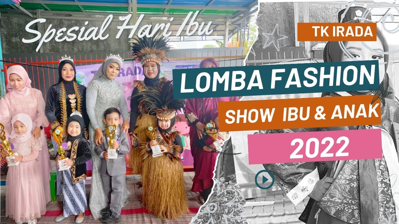 Lomba Fashion Show TK Irada Spesial Peringatan Hari Ibu