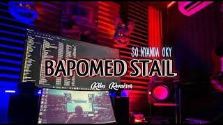 Ever Salikara _ Bapomed Stail - So Nyanda Oky _ Riko Remixer ( Newrmx2023 )