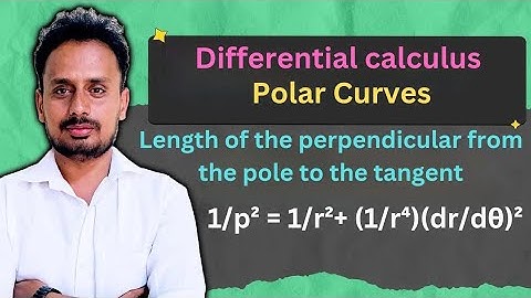 Perpendicular Length from Pole to Tangent &  Pedal Equation -  Polar Curve | Engineering Mathematics