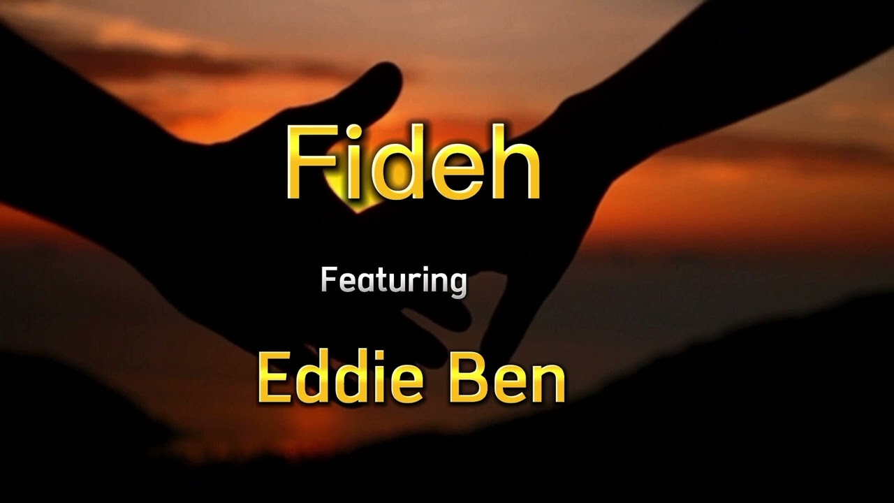 Fideh Ft Eddie Ben