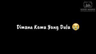 story wa galau terbaru ll status wa sedih - Buat Pacar Yang Berubah 7