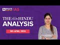 The hindu newspaper analysis  9th april 2024  current affairs today  upsc editorial analysis