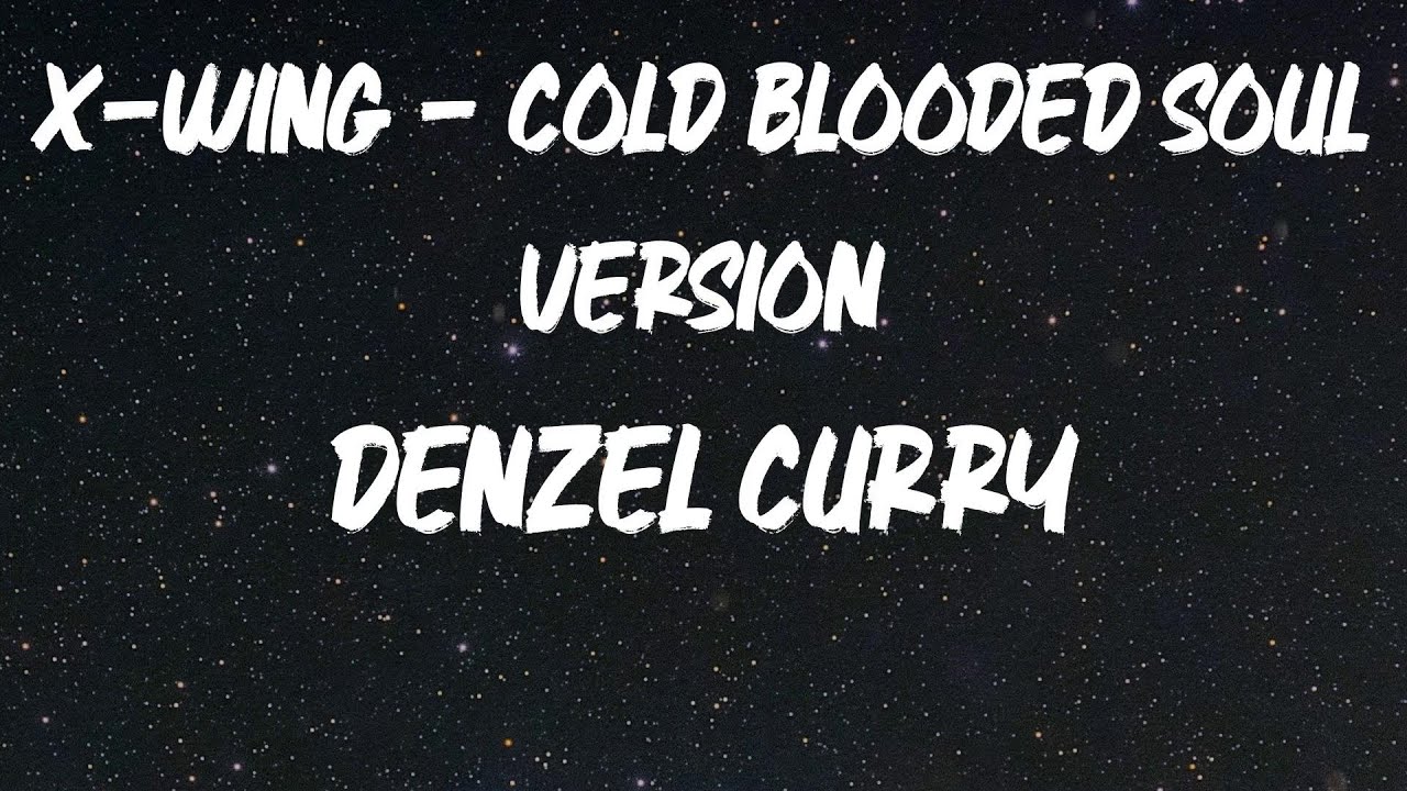Denzel Curry XWing Cold Blooded Soul Version [Lyric Video] YouTube