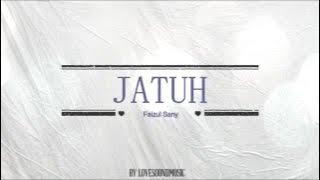 Jatuh - Faizul sany OST AKU BUKAN BIMBO ( Lirik Lagu )
