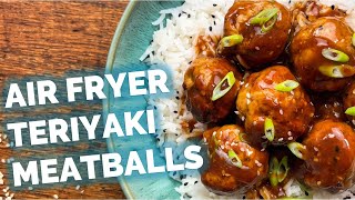 Air Fryer Teriyaki Meatballs | New Dinner Winner