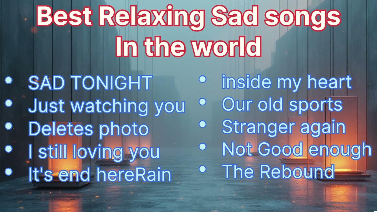 лучшие расслабляющие грустные английские песни в мире