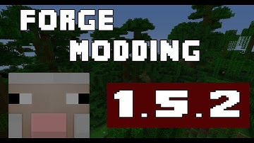 [1.5.2] Modding with Forge Part 1 - Setup