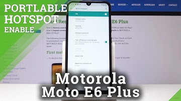 How to Set Motorola Moto E6 Plus as Mobile Router - Portable Hotspot / Network Sharing