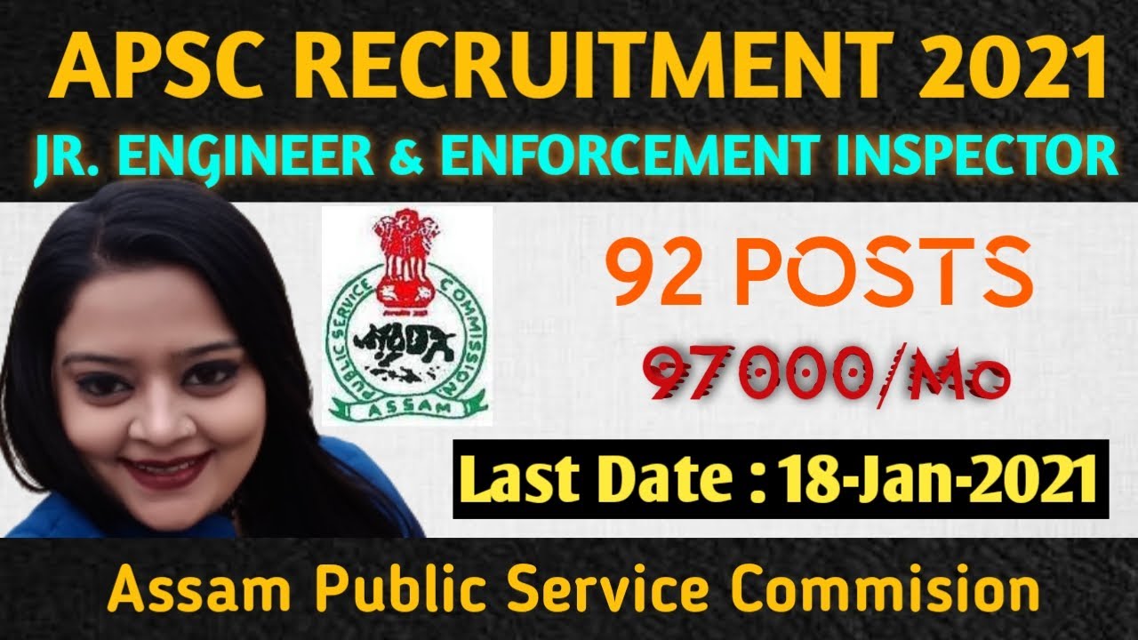 Assam APSC Jr. Engineer - Inspector Recruitment 2021 | 92 Post |APSC Recruitment 2021|Govt Jobs 2021