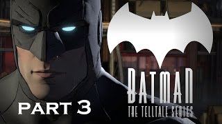 IDENTITY EXPOSE? BATMAN The Telltale Series Walkthrough Gameplay Episode 1 Part 3 Game