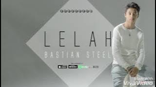 Bastian Steel - Lelah  (Lyrics)