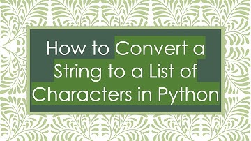 How to Convert a String to a List of Characters in Python