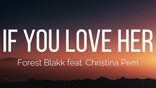 Forest Blakk - If You Love Her (Lyrics) feat. Christina Perri