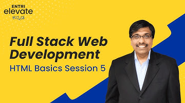 Entri Elevate Program | HTML Basics Session 5 | Entri App