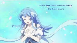 give a reason by yuno (genjitsu shugi yuusha no oukoku saikenki ost)