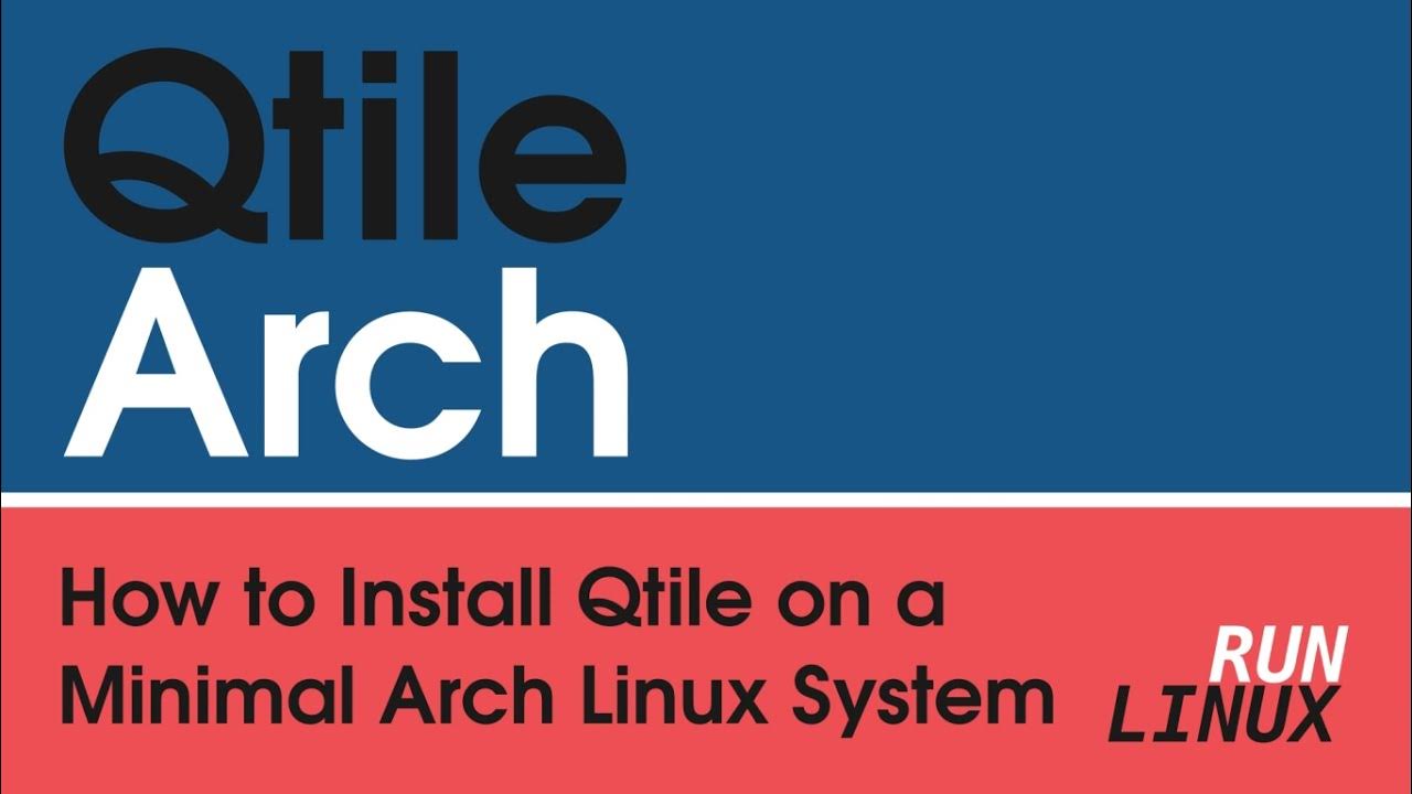 Qtile How to Install Qtile on a Minimal Arch Linux System. YouTube